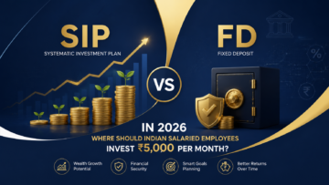 SIP vs FD in 2026 comparison banner showing systematic investment plan growth chart and fixed deposit savings vault for Indian salaried employees investing ₹5,000 per month